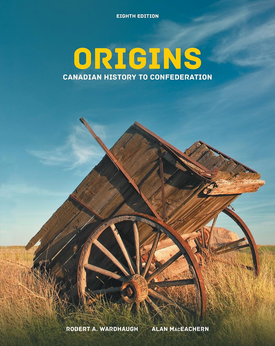 Origins: Canadian History to Confederation, 8th Edition cover photo