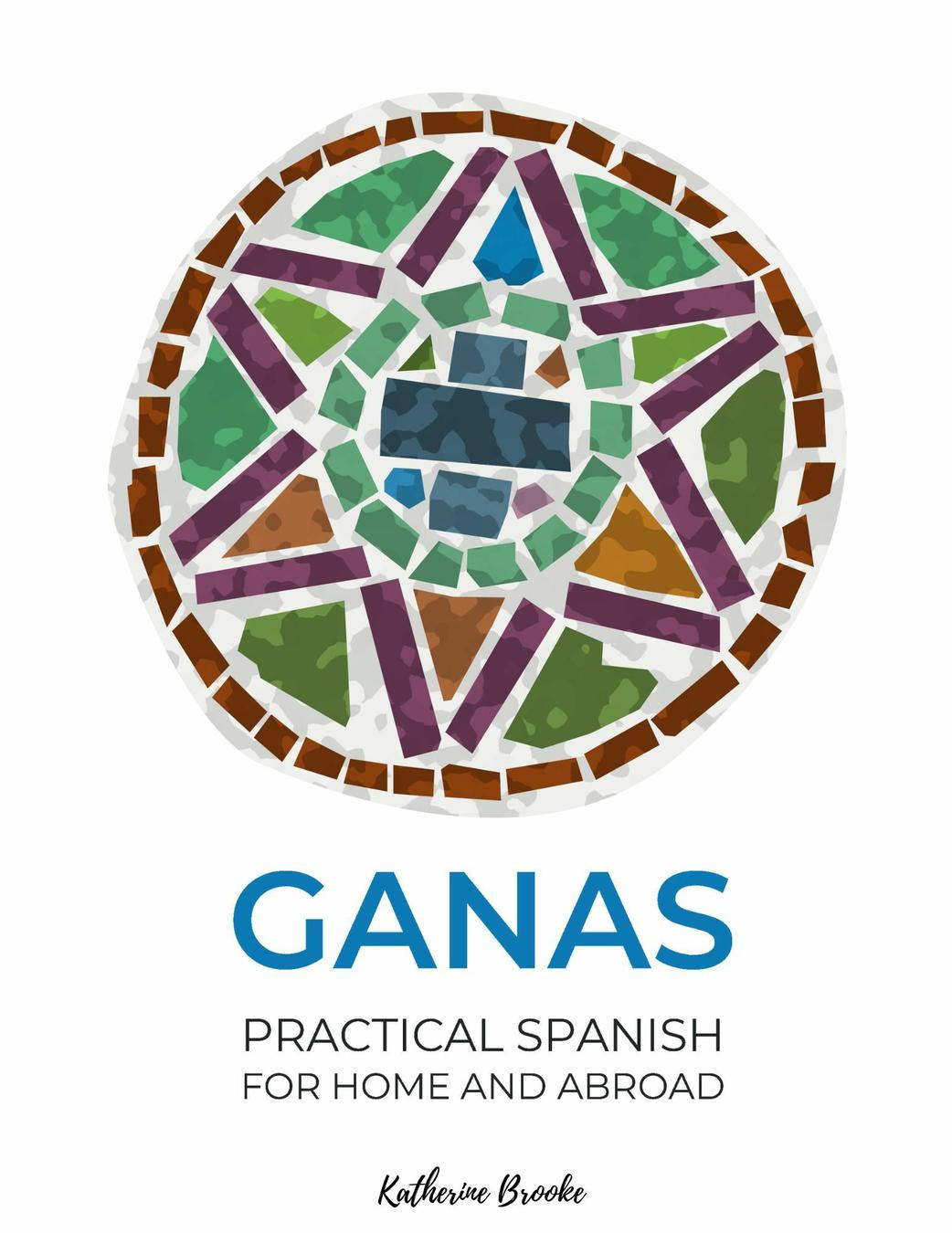 Ganas: Practical Spanish for Home and Abroad cover photo