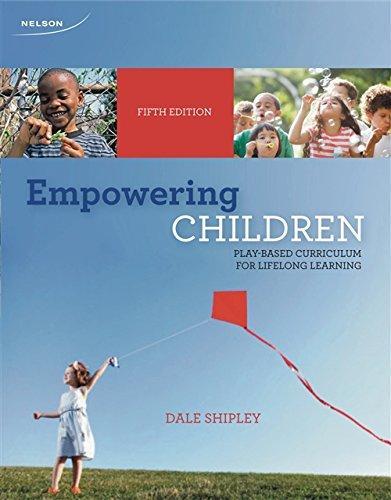 Empowering Children: Play-Based Curriculum for Lifelong Learning, 5th Edition cover photo