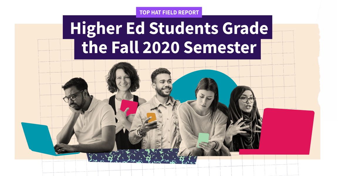 Student Sentiment for Fall 2020: Survey of 3,412 Higher Ed Students Finds Educators Prioritizing Human Connections and Active Learning, Influencing Higher Likelihood of Student Retention in Spring 2021 and Beyond