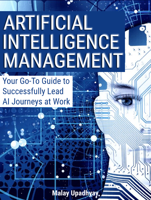 Artificial Intelligence Management: Your Go-To Guide to Successfully Use & Manage AI at Work without Having to Code cover photo