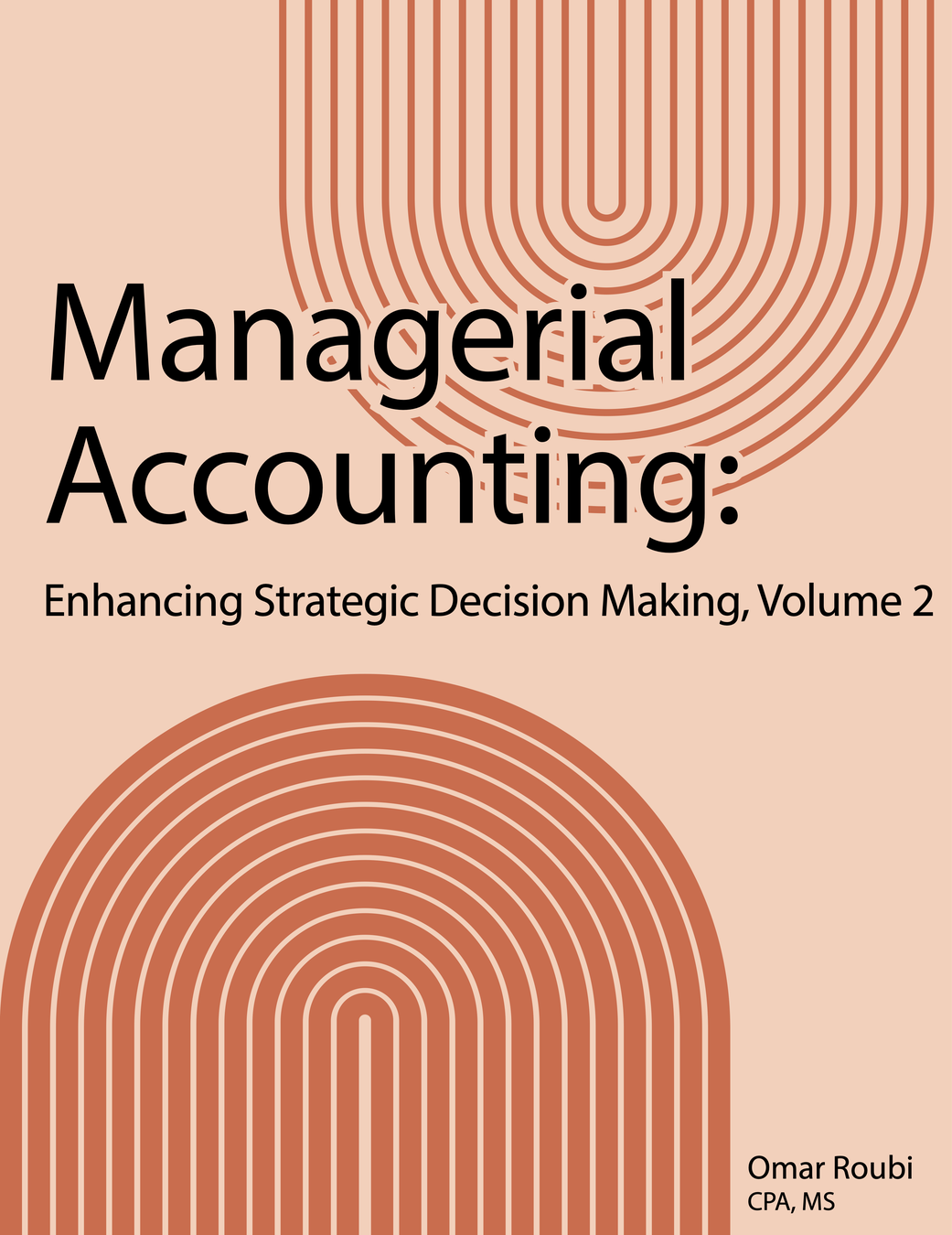 Managerial Accounting: Enhancing Strategic Decision Making, Volume 2 cover photo