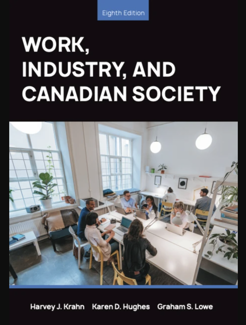 Work, Industry, and Canadian Society, 8th Edition cover photo