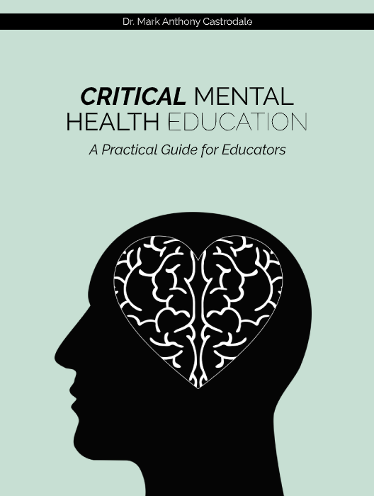 Critical Mental Health Education: A Practical Guide For Educators cover photo